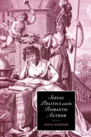 Cover of Sexual Politics and the Romantic Author