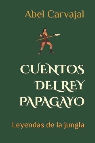Cover of Cuentos del Rey Papagayo