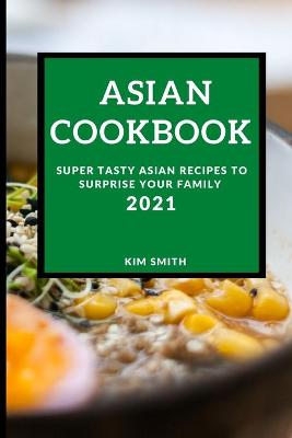 Book cover for Asian Cookbook 2021