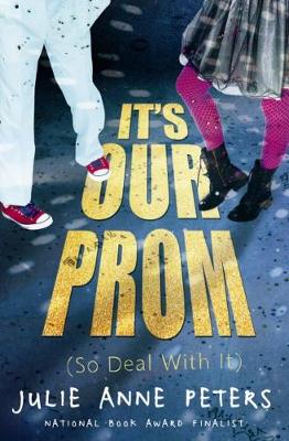 Book cover for It's Our Prom (So Deal With It)