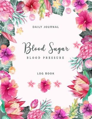 Book cover for Blood Sugar Blood Pressure Log Book