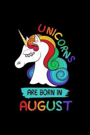 Cover of Unicorns Are Born In August