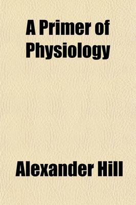 Book cover for A Primer of Physiology