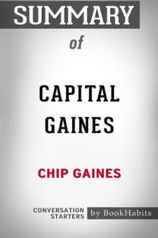 Cover of Summary of Capital Gaines by Chip Gaines