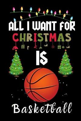 Book cover for All I Want For Christmas Is Basketball