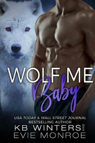Cover of Wolf Me Baby