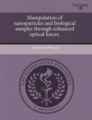 Book cover for Manipulation of Nanoparticles and Biological Samples Through Enhanced Optical Forces