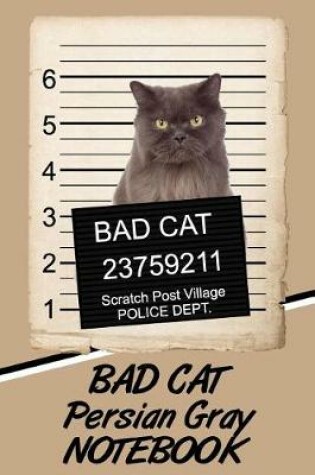 Cover of Bad Cat Persian Gray Notebook