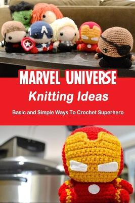 Book cover for Marvel Universe Knitting Ideas