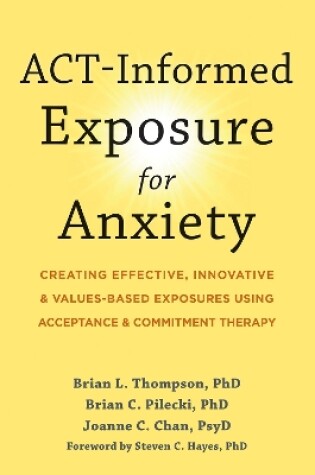 Cover of ACT-Informed Exposure for Anxiety