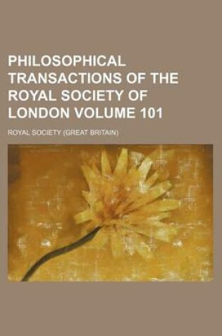 Cover of Philosophical Transactions of the Royal Society of London Volume 101