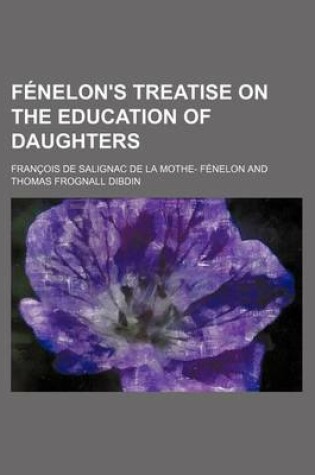 Cover of Fenelon's Treatise on the Education of Daughters