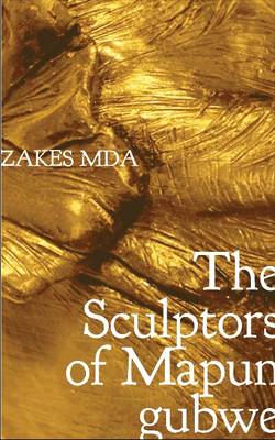 Book cover for The Sculptors of Mapungubwe