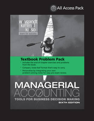 Book cover for Textbook Problem Pack for Managerial Accounting: Tools for Business Decision Making, 6r.ed