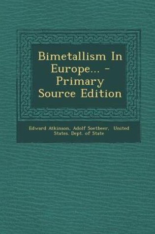 Cover of Bimetallism in Europe... - Primary Source Edition