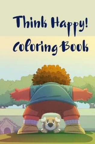 Cover of Think Happy! Coloring Book