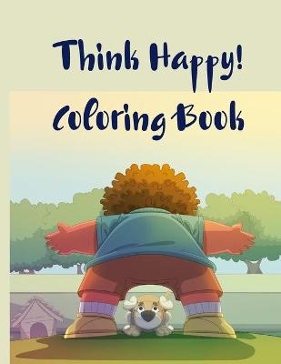 Book cover for Think Happy! Coloring Book