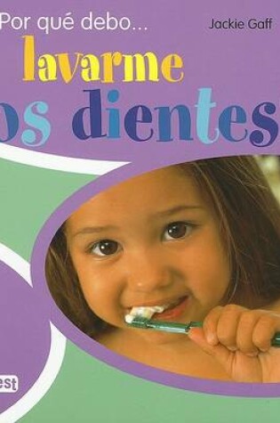 Cover of Por Que Debo Lavarme los Dientes?