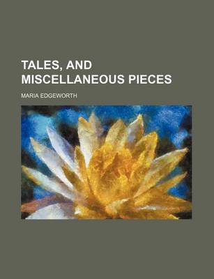 Book cover for Tales, and Miscellaneous Pieces (Volume 10)