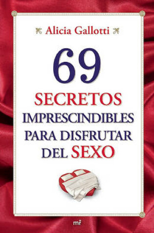 Cover of 69 Secretos Imprescindibles Para Disfrutar del Sexo