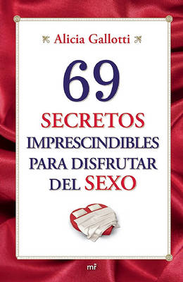 Book cover for 69 Secretos Imprescindibles Para Disfrutar del Sexo