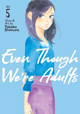 Book cover for Even Though We're Adults Vol. 5