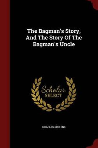 Cover of The Bagman's Story, and the Story of the Bagman's Uncle