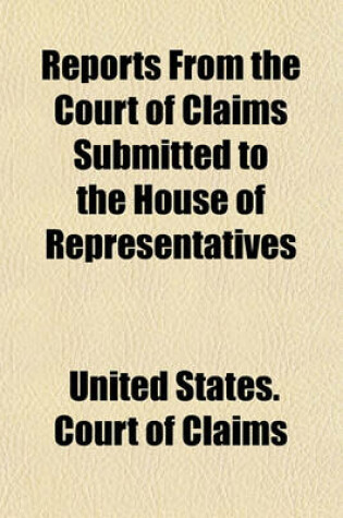 Cover of Reports from the Court of Claims Submitted to the House of Representatives (Volume 52)