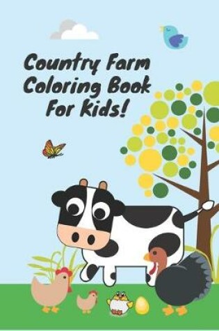 Cover of Country Farm Coloring Book For Kids