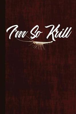 Book cover for I'm So Krill