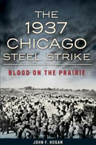 Cover of The 1937 Chicago Steel Strike