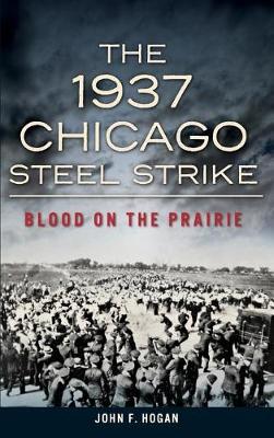 Book cover for The 1937 Chicago Steel Strike