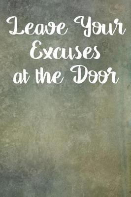 Book cover for Leave Your Excuses at the Door