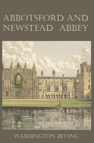 Cover of Abbotsford and Newstead Abbey (Illustrated)