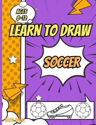 Book cover for Learn to draw soccer book for kids