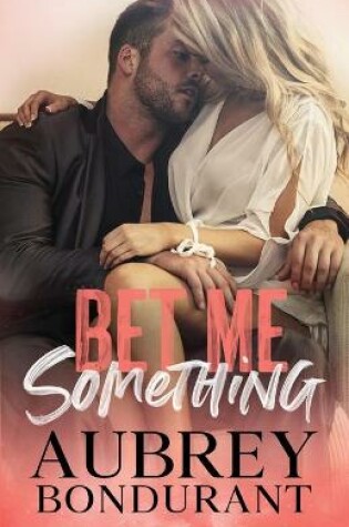 Cover of Bet Me Something