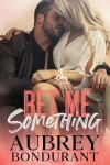 Book cover for Bet Me Something