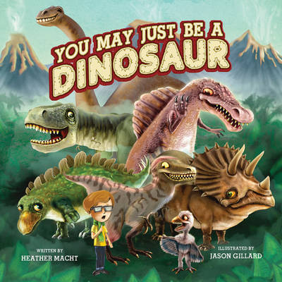 Book cover for You May Just Be a Dinosaur