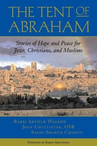 Cover of Tent of Abraham, The: Stories of Hope and Peace for Jews, Christians, and Muslims