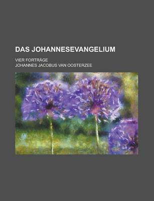 Book cover for Das Johannesevangelium; Vier Fortrage