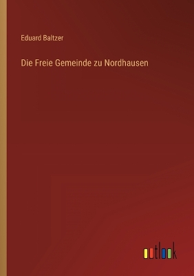 Book cover for Die Freie Gemeinde zu Nordhausen