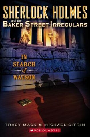 Cover of Sherlock Holmes and the Baker Street Irregulars Case Book: #3 In Search of Watson