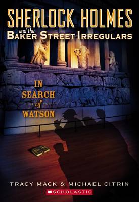 Book cover for Sherlock Holmes and the Baker Street Irregulars Case Book: #3 In Search of Watson