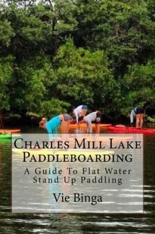 Cover of Charles Mill Lake Paddleboarding