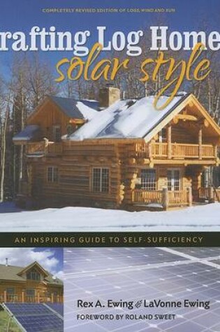 Cover of Crafting Log Homes Solar Style