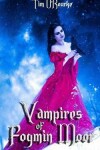 Book cover for Vampires of Fogmin Moor (Book Three)