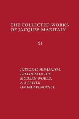 Book cover for Integral Humanism, Freedom in the Modern World, and A Letter on Independence, Revised Edition