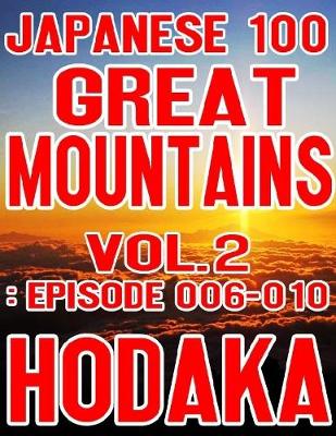 Book cover for Japanese 100 Great Mountains Vol.2: Episode 006-010