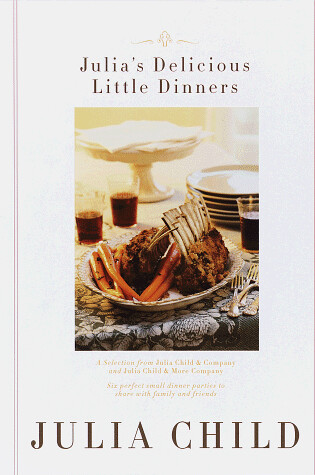 Cover of Julia's Delicious Little Dinners