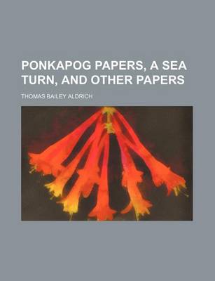 Book cover for Ponkapog Papers, a Sea Turn, and Other Papers